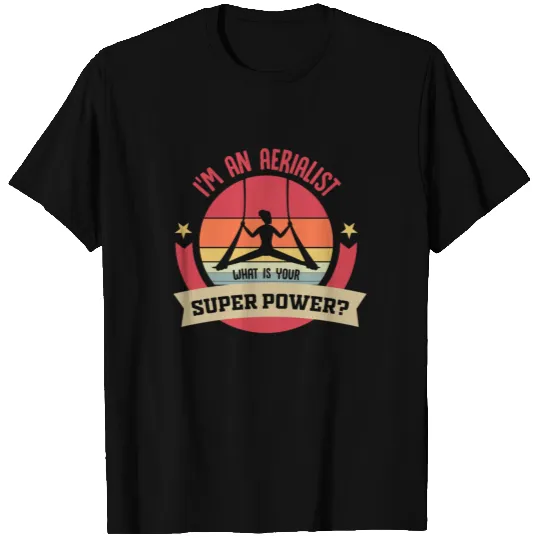 Aerial dance, Aerial dance Aerial sports, Aerial T Shirts