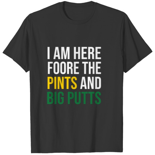 Golf Saying Fore Pints And Putts Pun T-shirt