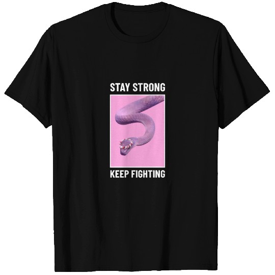 Stay Strong Keep Fighting Modern Gift T Shirts