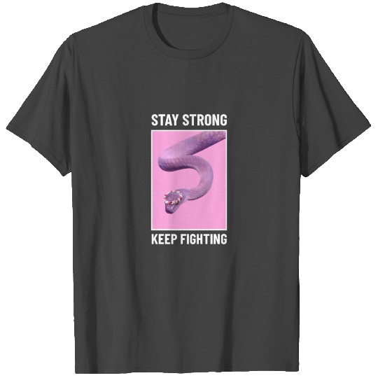 Stay Strong Keep Fighting Modern Gift T Shirts
