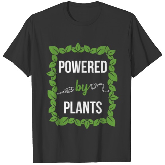 Vegan Veganism Powered By Plants Gift Green Nutrit T Shirts