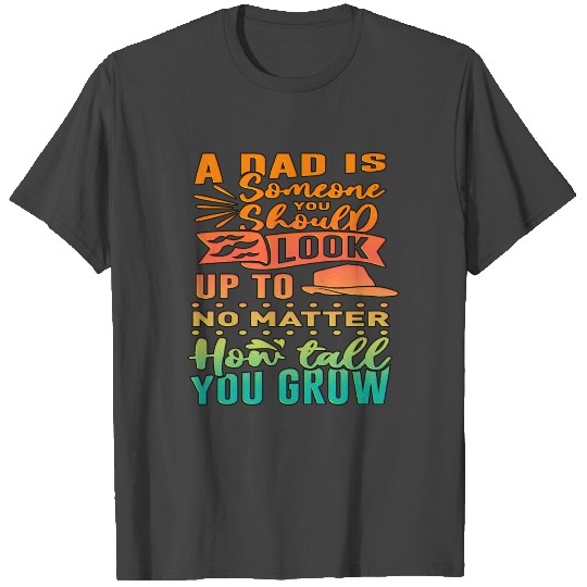 Look Up Father's Day Dad Son Daughter Super Dad T Shirts