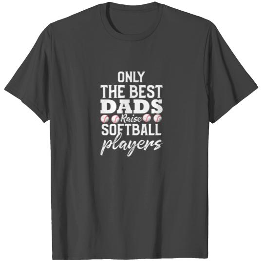 Softball Dad Stuff from Daughter Only the Best Dad T Shirts