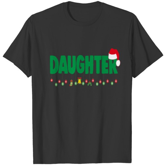 Christmas Daughter Xmas Apparel T-shirt