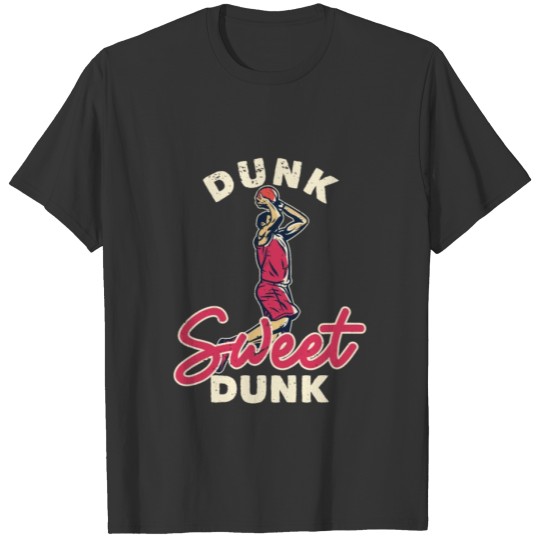DUNK SWEET DUNK BASKETBALL T-shirt