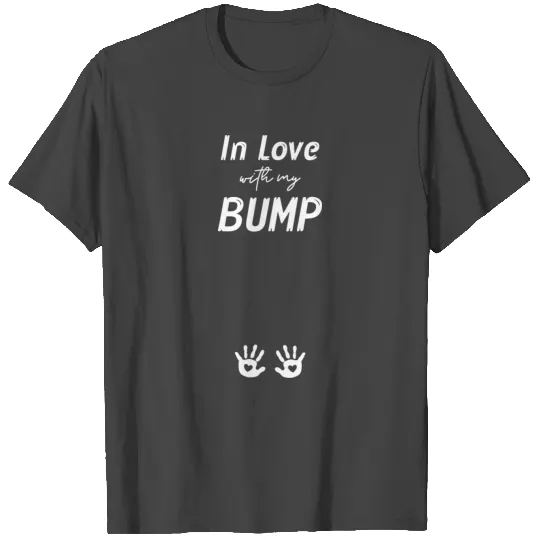 In Love with Bump. Maternity, pregnancy, mommy T Shirts
