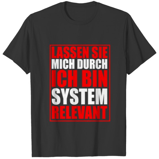 Systemically Relevant Saying Funny Humor T-shirt