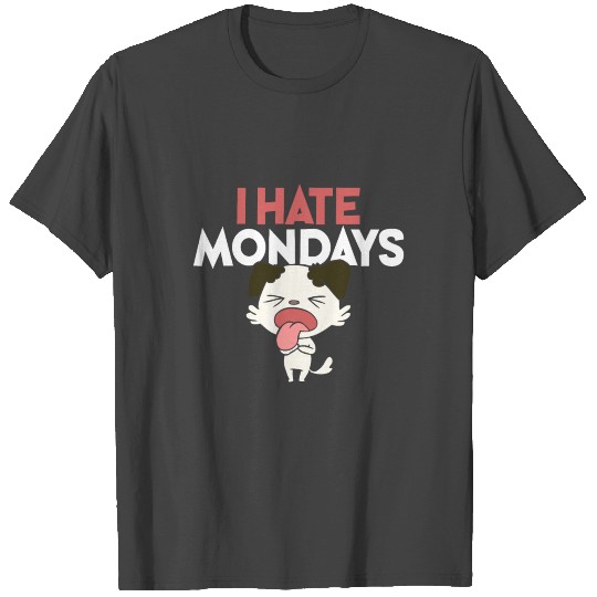 I Hate Mondays T Shirts