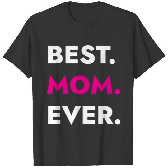 Best Mom Ever T-shirt