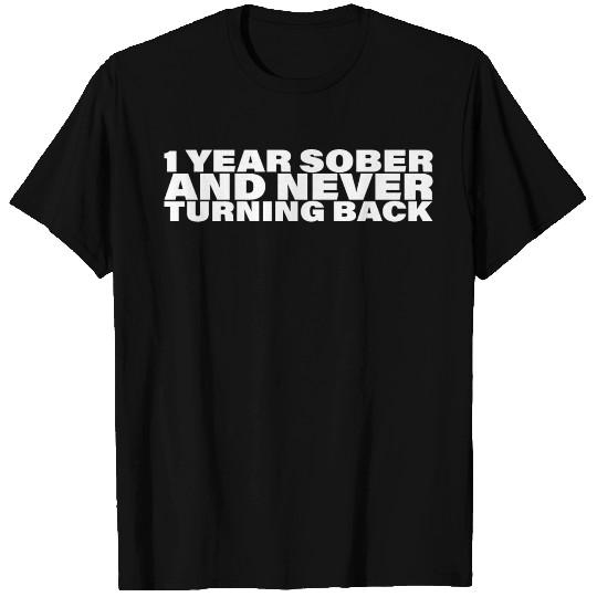 1 Year Sober Sobriety AA NA Recovery T Shirts