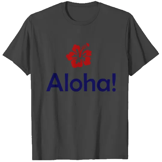 Aloha - Hawaii - Honolulu - USA - America Pacific T Shirts