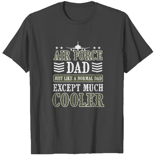 Air Force Dad Pilot Jet Airplane Aircraft T Shirts