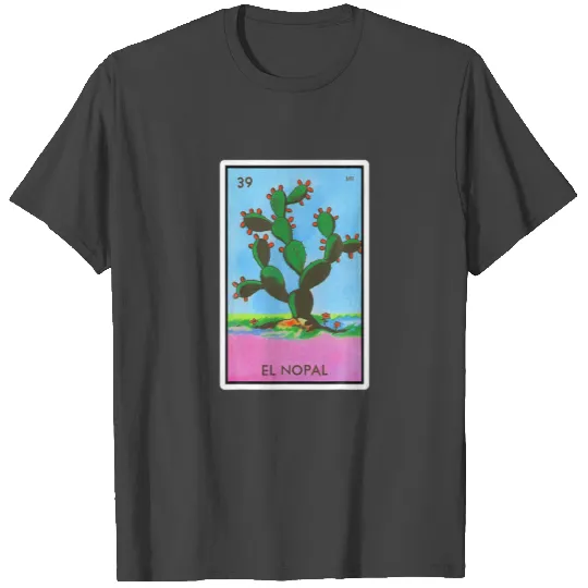 tsEl Nopal Loteria Mexican Lottery Bingo Funny T T Shirts