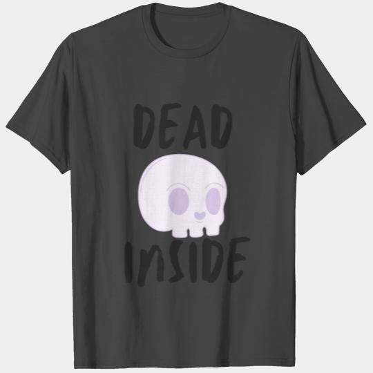 Dead Inside T Shirts