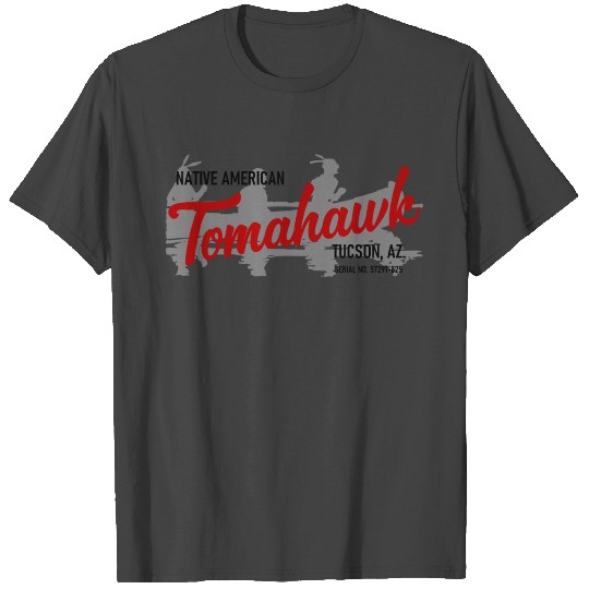 Tomahawk - Native American - Tuscon - Arizonna - Fa T Shirts