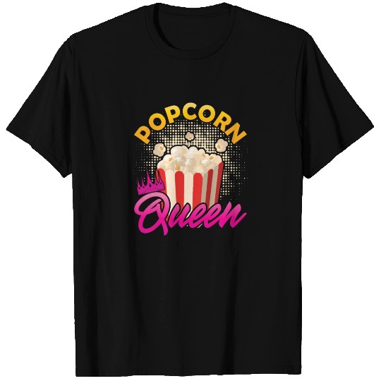 Popcorn Queen - Funny Food Snack Cinema Lovers T Shirts