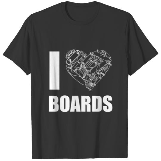 I Love Boards Heart For Boards White T Shirts