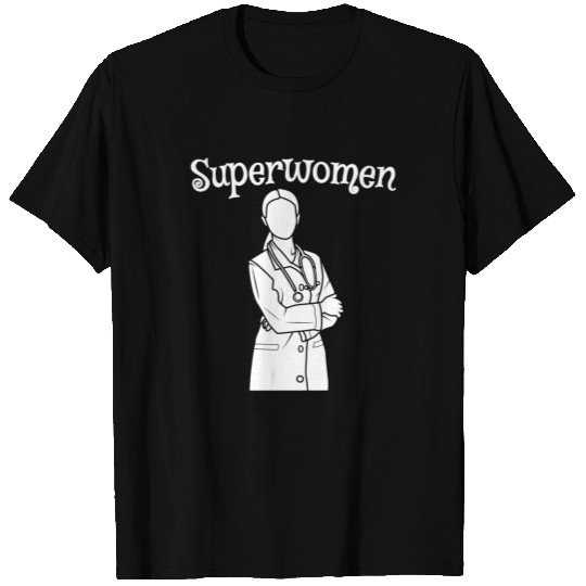 Doctor Superwomen Physician T Shirts