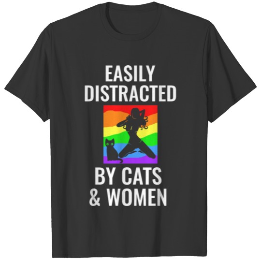Easily Distracted By Cats And Women T-shirt