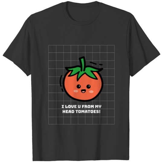 Funny I Love You Tomato T Shirts