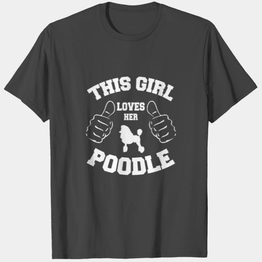This Girl Loves Her Poodle T Shirts