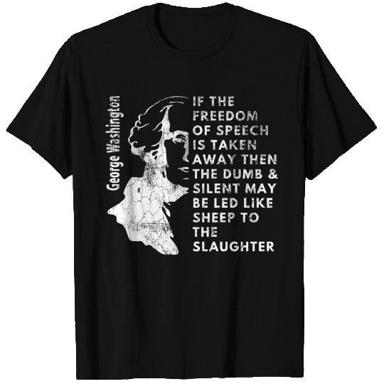 George Washington Freedom of Speech Motivation T Shirts