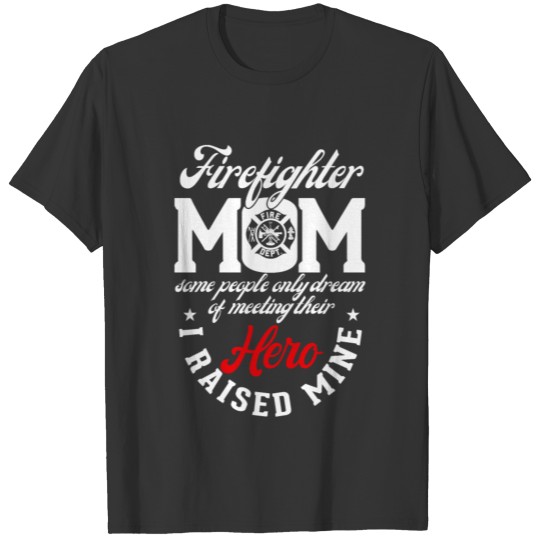 Firefighter Mom T Shirts