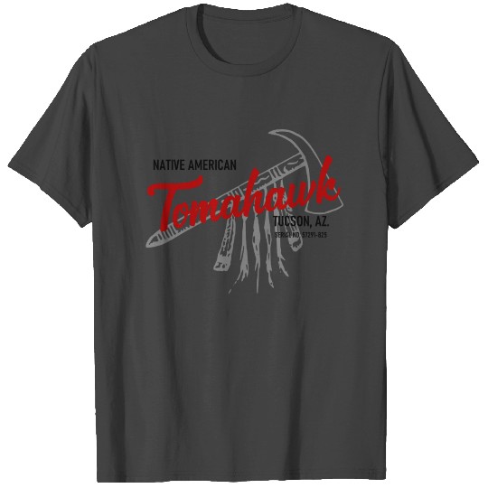 Tomahawk - Native American - Tuscon - Arizonna T Shirts