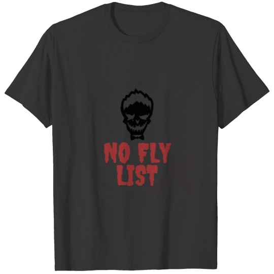 No Fly List T-shirt