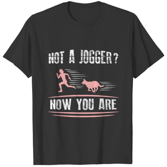 Not A Jogger Now You Are Jogging Running Dog T-shirt