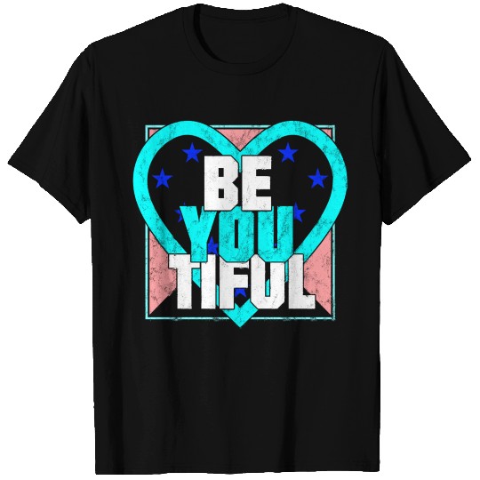 Beautiful BeYouTiful Heart Self Love Gift Ideas T Shirts