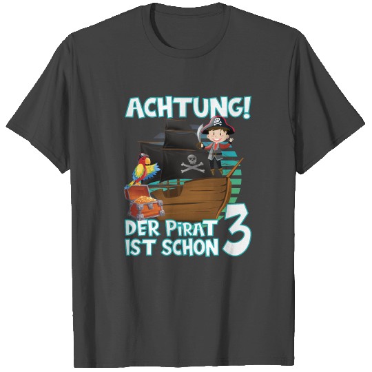Attention The Pirate Is Already 3rd Birthday T Shirts