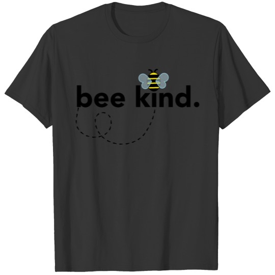 Bee Kind Cute Gift fro Him or for Her T Shirts