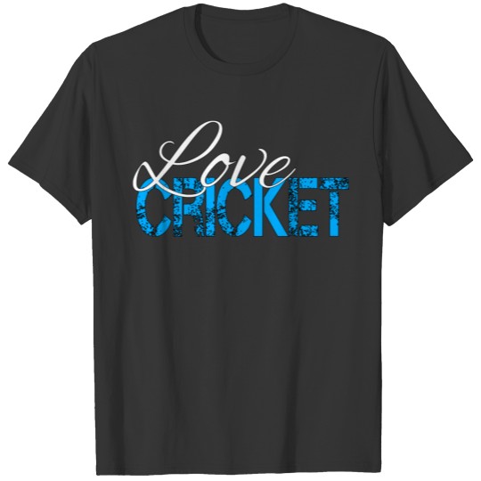 I love cricket T Shirts