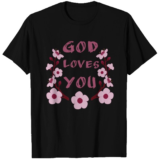 God Loves You Spring Text w Cherry Blossoms Laurel T Shirts