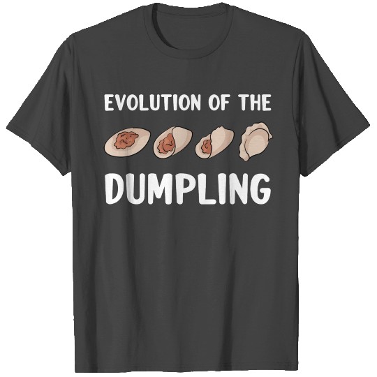 Dumpling Evolution T Shirts