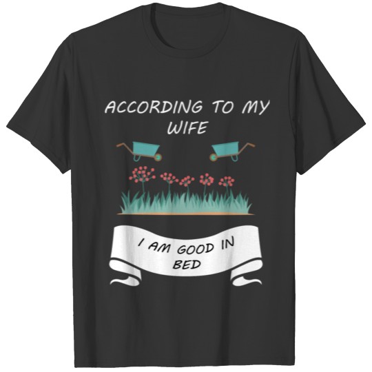 Gardening garden wife husband gift gift idea T Shirts