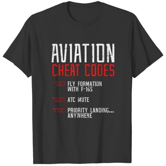Aviation Cheat Codes Funny Airplane Humor Pilot AT T-shirt
