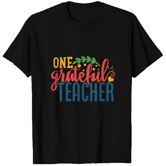 Teacher Gift one grateful teacher T Shirts