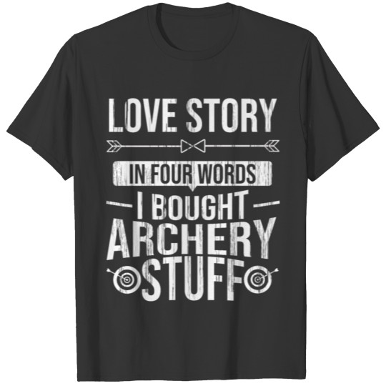 Archery Love Story Bow Hunting Shoot Archer T-shirt