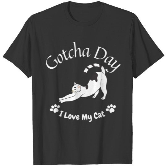 Cat Gotcha Day - Happy Cat Adoption Day T Shirts