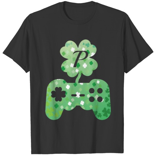 P is for playing games st patricks day -Controller T-shirt