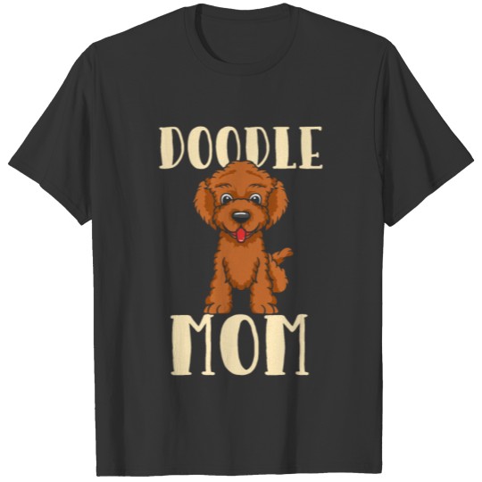 Doodle Mom Cute Goldendoodle Dog Lover T Shirts