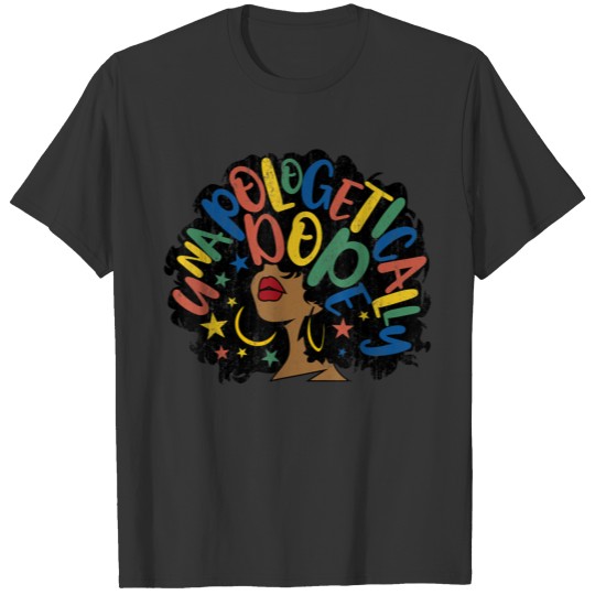 Unapologetically Dope Afro Black History Month T Shirts