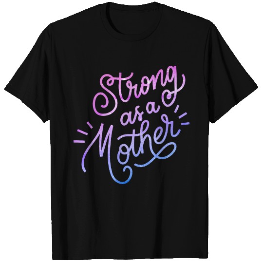 For mama "Strong as a mother" gradient pink blue T Shirts