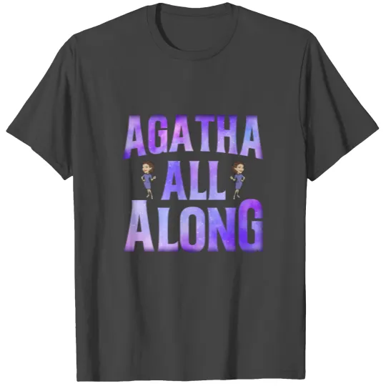 Agatha All Along T Shirts