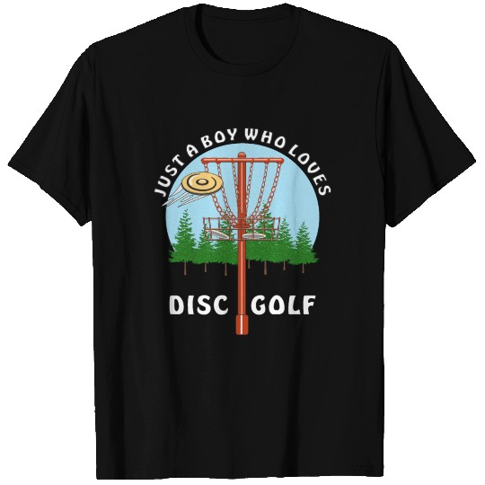 JUST A BOY WHO LOVES DISC GOLF T Shirts