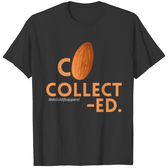 Calm & Collected T-shirt