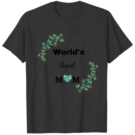 World's Dopest Mom T-shirt