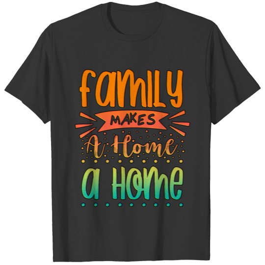 Family Home House Flat Home Office Schooling Gift T Shirts